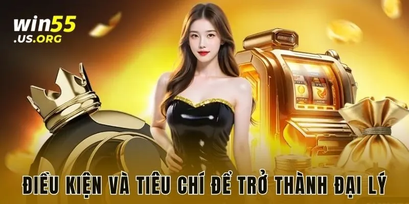 Điều kiện và tiêu chí để trở thành đại lý